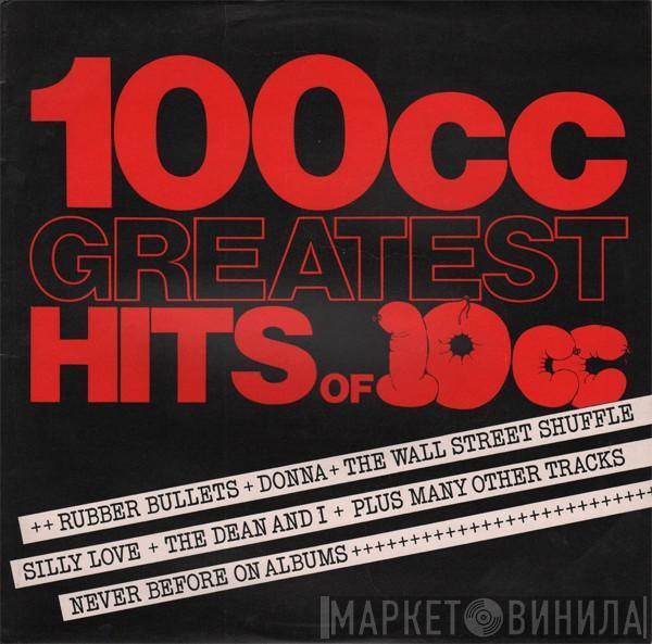 10cc - 100cc  Greatest Hits Of 10cc