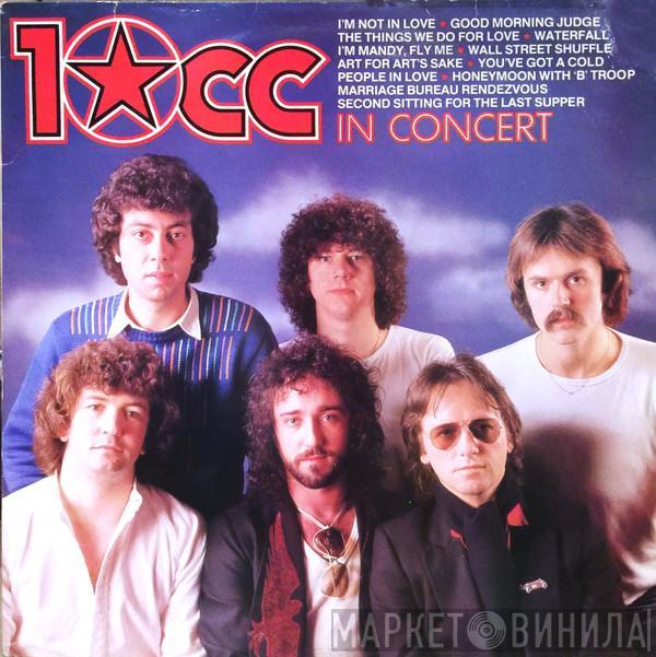  10cc  - 10cc In Concert