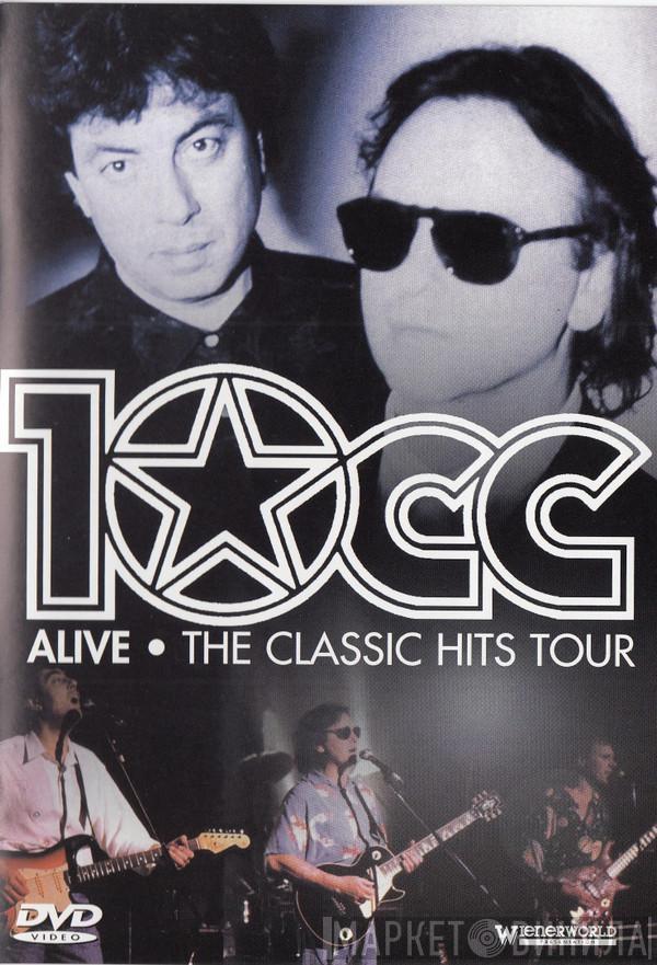  10cc  - Alive-The Classic Hits Tour