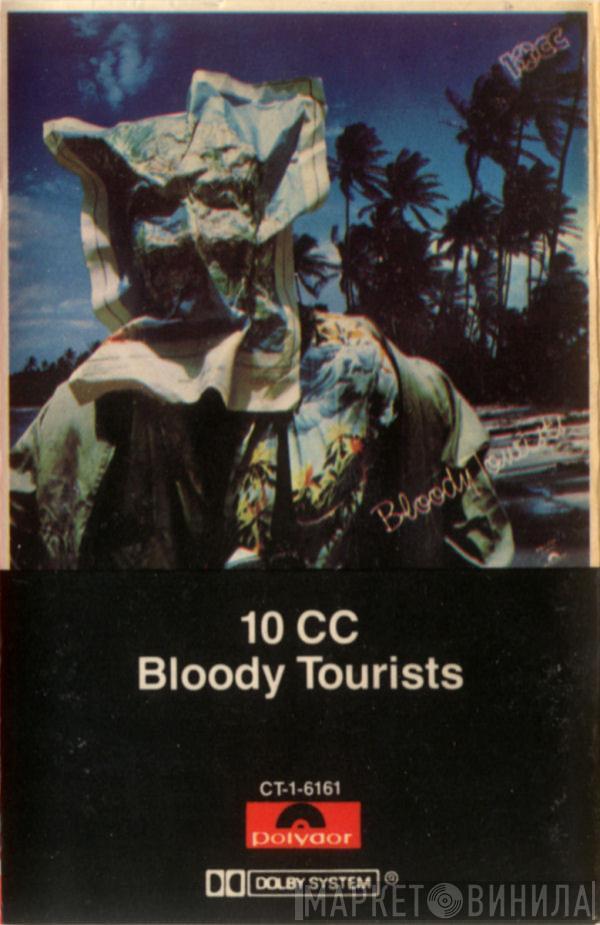  10cc  - Bloody Tourists