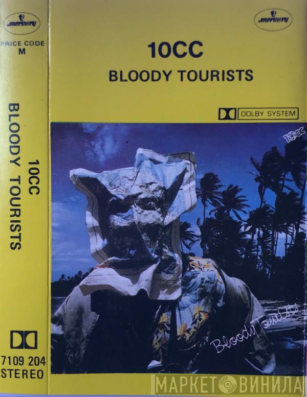  10cc  - Bloody Tourists