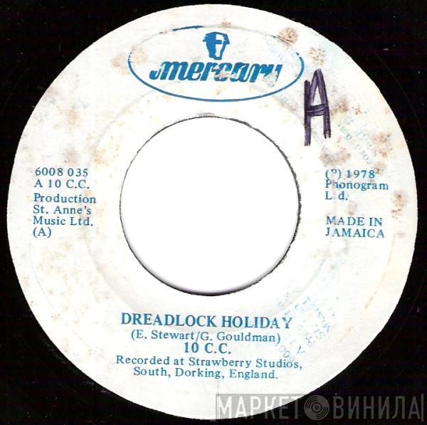 10cc - Dreadlock Holiday