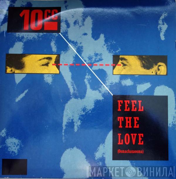 10cc - Feel The Love (Oomachasaooma)