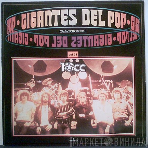  10cc  - Gigantes Del Pop, Vol. 33