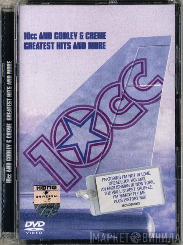 10cc, Godley & Creme - Greatest Hits And More