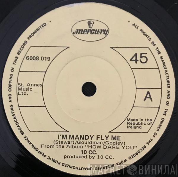 10cc - I'm Mandy Fly Me