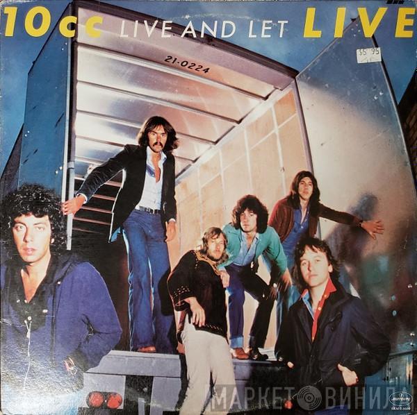  10cc  - Live And Let Live