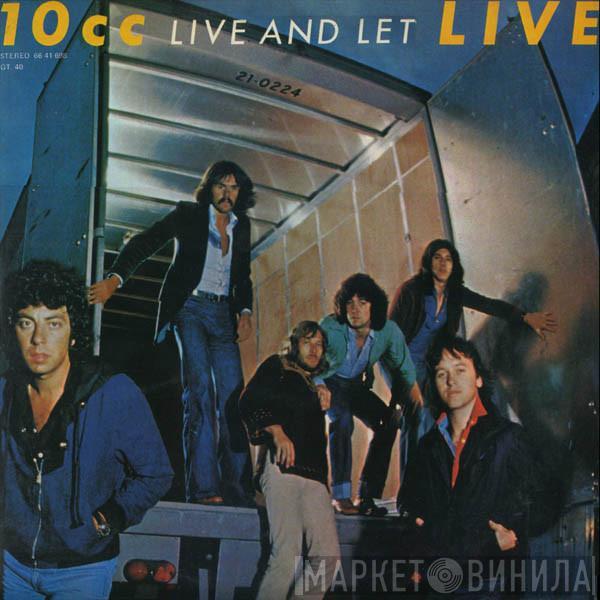 10cc - Live And Let Live