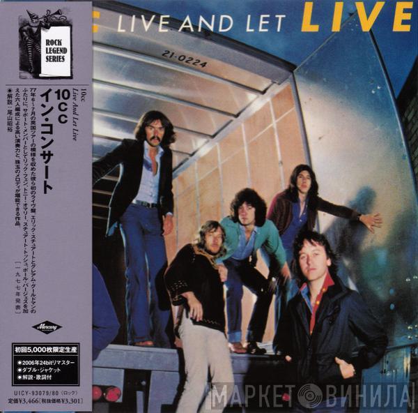  10cc  - Live And Let Live