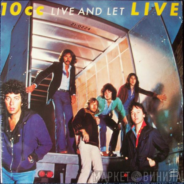  10cc  - Live And Let Live