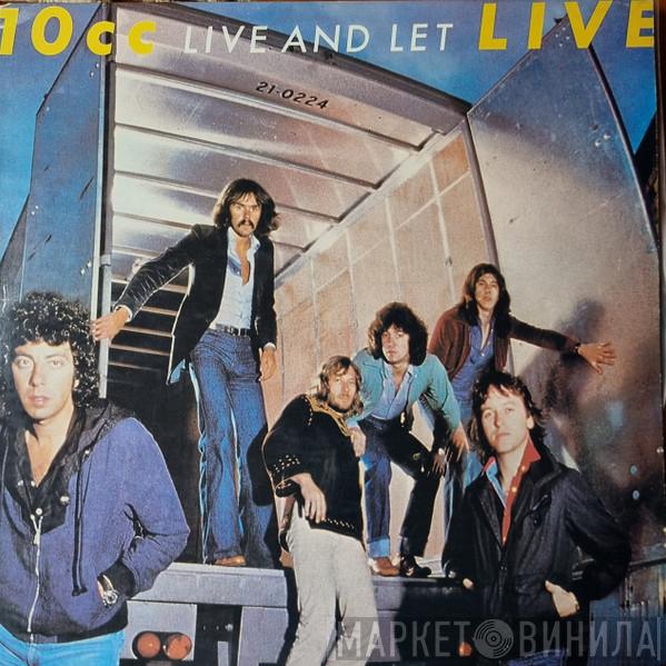  10cc  - Live And Let Live