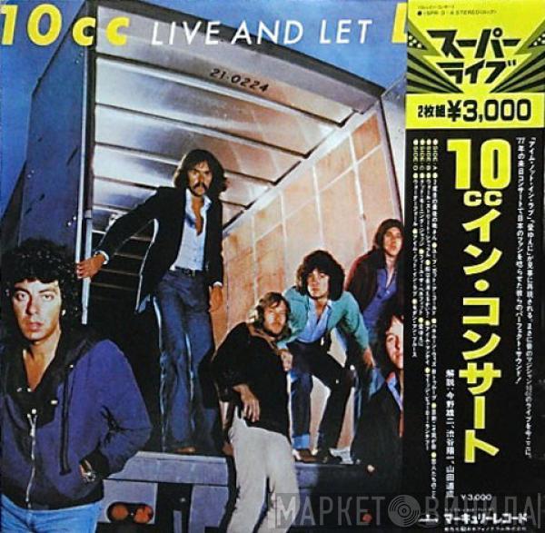  10cc  - Live And Let Live