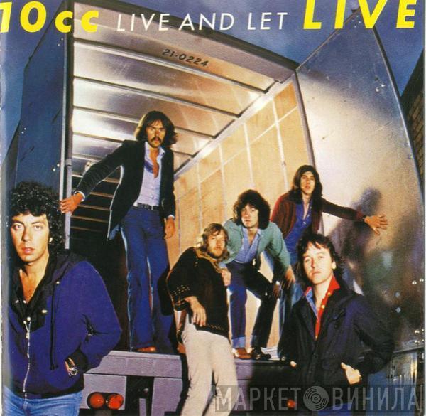  10cc  - Live And Let Live