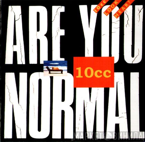  10cc  - Look Hear?