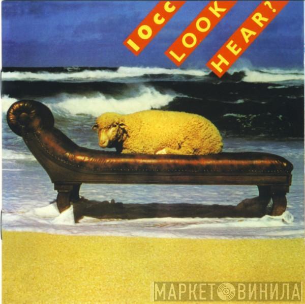  10cc  - Look Hear?