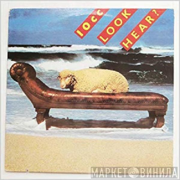  10cc  - Look Hear?