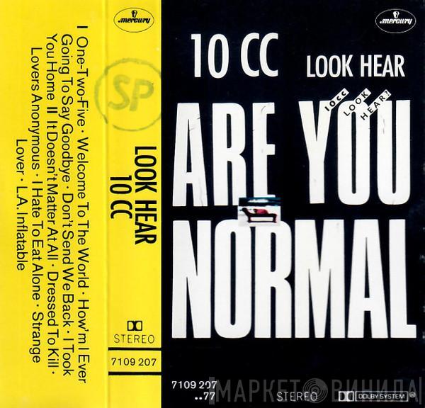  10cc  - Look Hear?