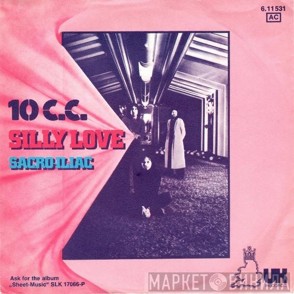  10cc  - Silly Love