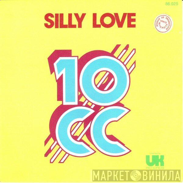  10cc  - Silly Love