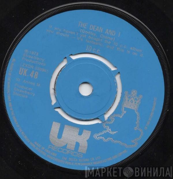 10cc - The Dean And I / Bee In My Bonnet