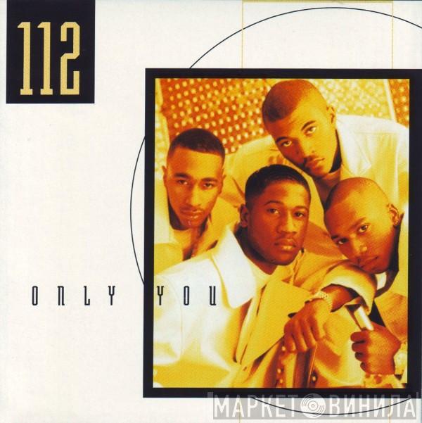 112 - Only You