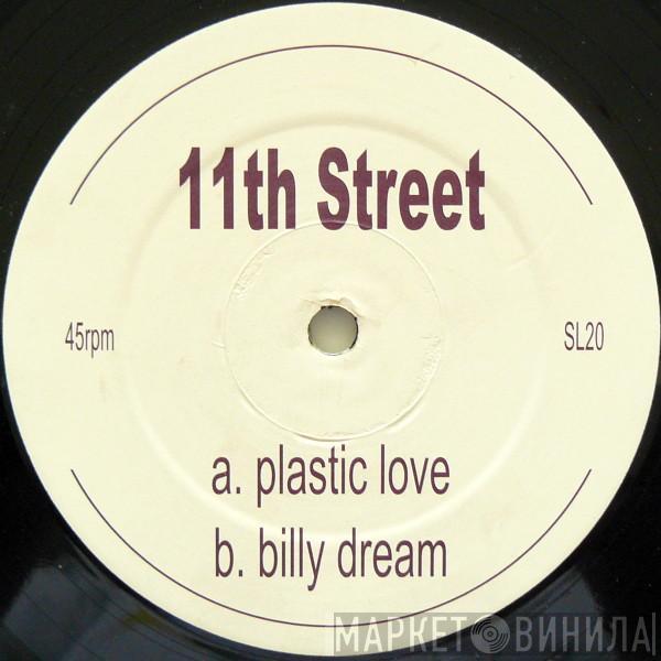 11th Street - Plastic Love / Billy Dream