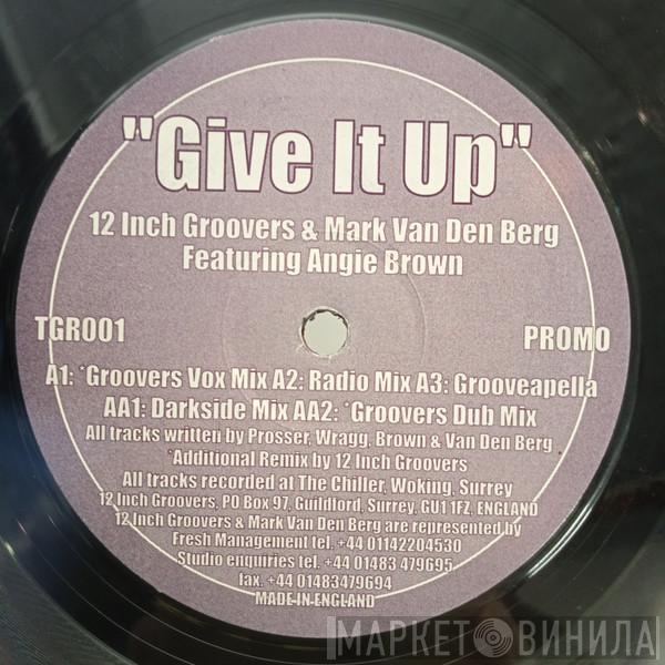 12 Inch Groovers, Mark Van Den Berg - Give It Up