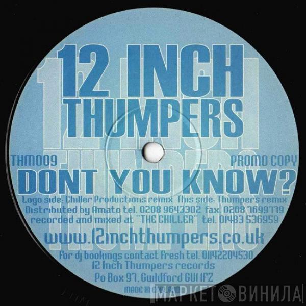 12 Inch Thumpers - Don't You Know