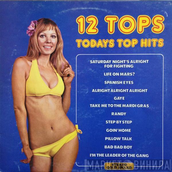  - 12 Tops - Todays Top Hits