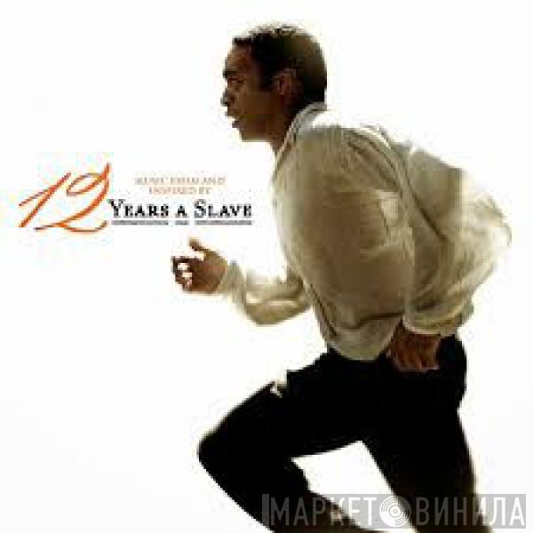  - 12 Years A Slave (Music From And Inspired By)