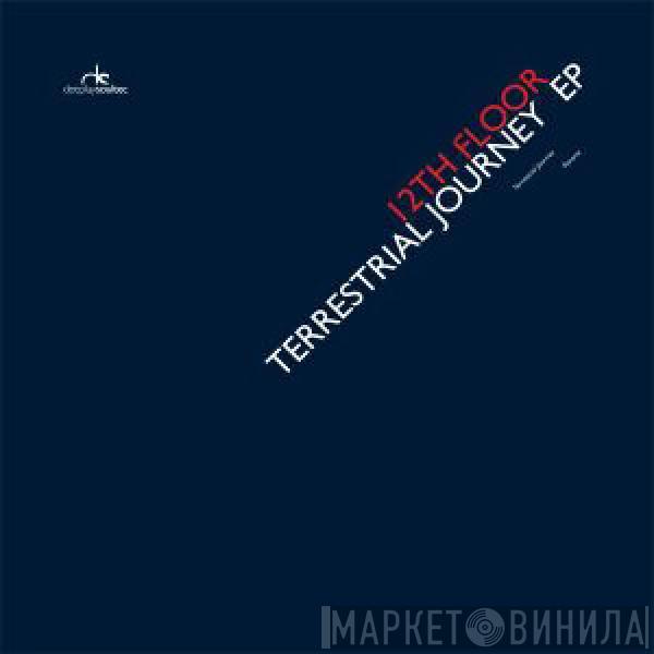 12th Floor - Terrestrial Journey EP