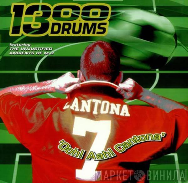 1300 Drums - Ooh! Aah! Cantona