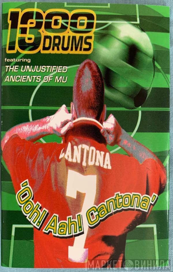 1300 Drums, The Unjustified Ancients Of M U - Ooh! Aah! Cantona
