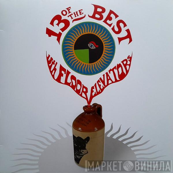 13th Floor Elevators - 13 Of The Best