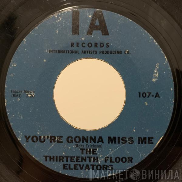 13th Floor Elevators - You're Gonna Miss Me