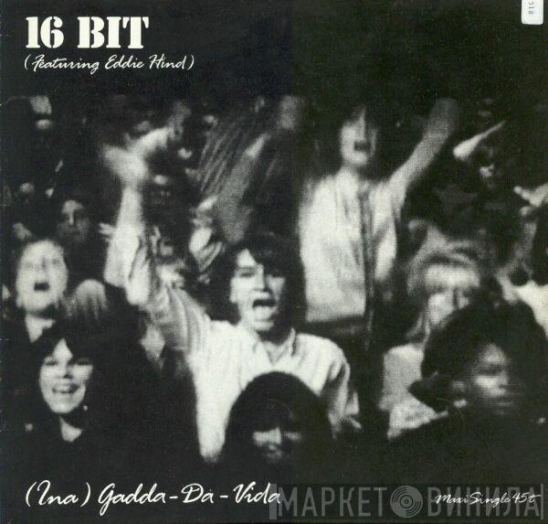 16 Bit, Edwin Hind - (Ina) Gadda-Da-Vida