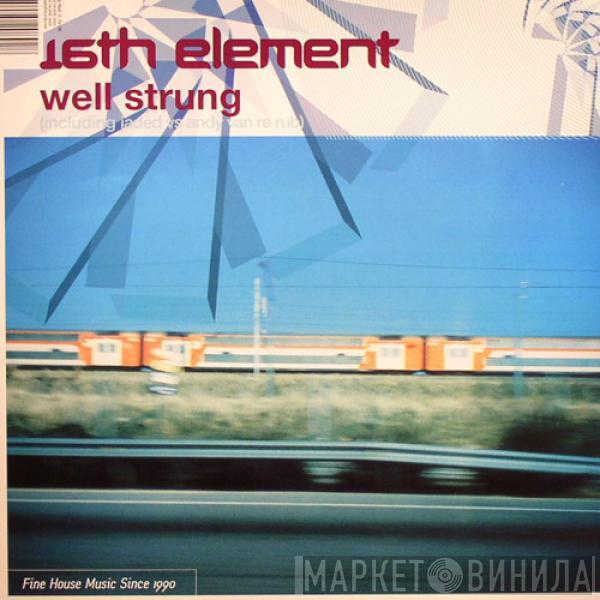  16th Element  - Well Strung