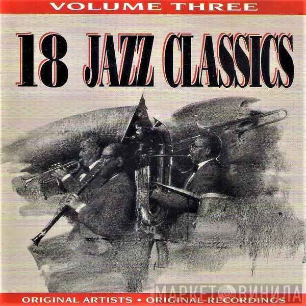  - 18 Jazz Classics Volume Three