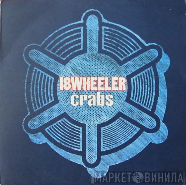 18 Wheeler - Crabs
