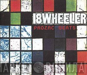 18 Wheeler - Prozac Beats