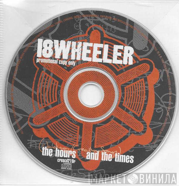 18 Wheeler - The Hours And The Times