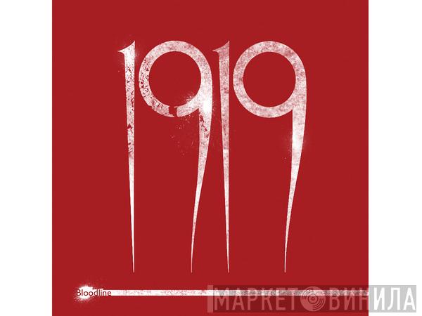 1919 - Bloodline