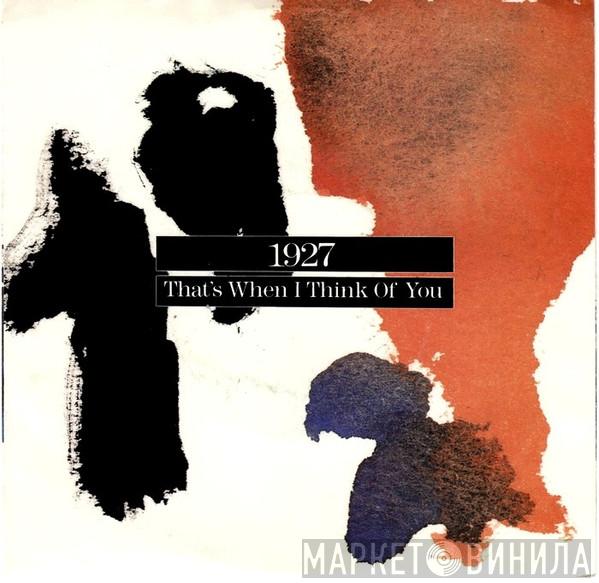  1927  - That's When I Think Of You