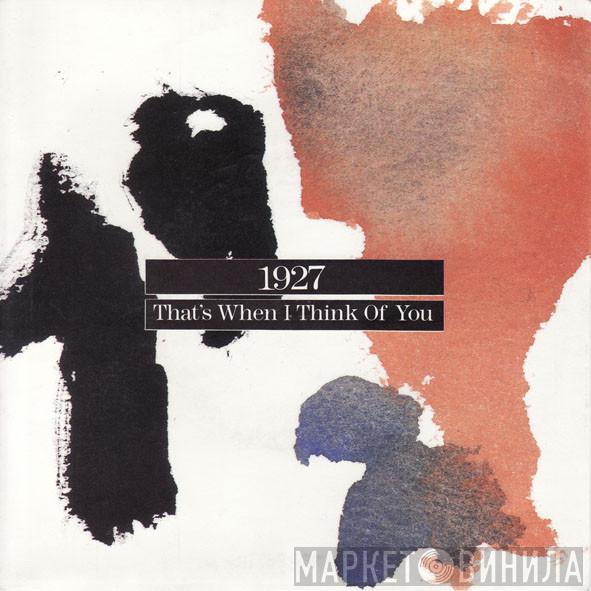  1927  - That's When I Think Of You