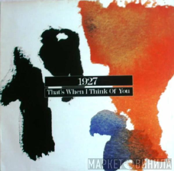  1927  - That's When I Think Of You