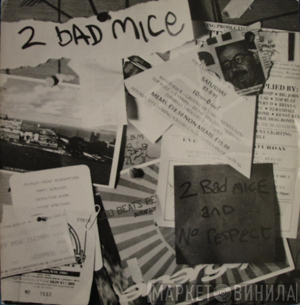 2 Bad Mice - 2 Bad Mice / No Respect