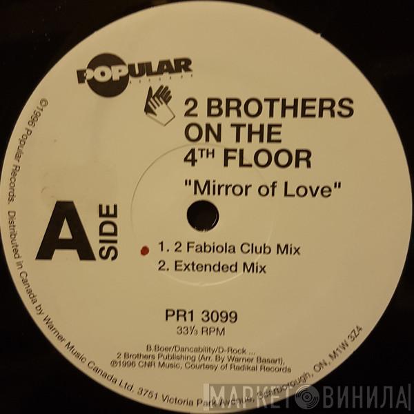 2 Brothers On The 4th Floor - Mirror Of Love