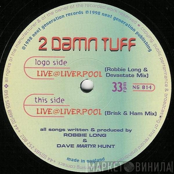 2 Damn Tuff - Live @ Liverpool