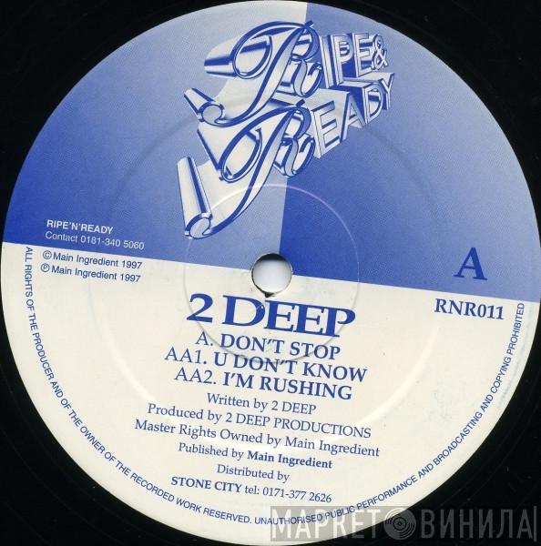 2 Deep - Don't Stop