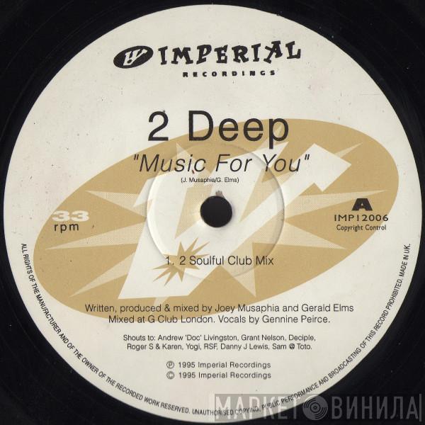 2 Deep  - Music For You